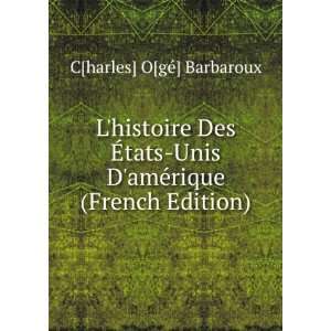   amÃ©rique (French Edition) C[harles] O[gÃ©] Barbaroux Books