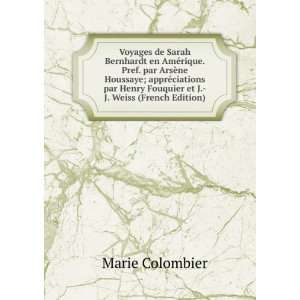  Voyages de Sarah Bernhardt en AmÃ©rique. Pref. par ArsÃ 