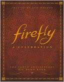 Firefly: A Celebration Joss Whedon Pre Order Now
