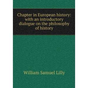   European History, with an introductory dialogue on the philosophy of