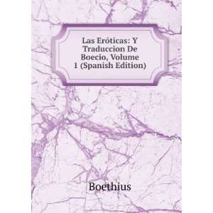   Traduccion De Boecio, Volume 1 (Spanish Edition) Boethius Books