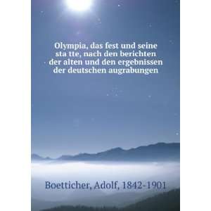   der deutschen augrabungen: Adolf, 1842 1901 Boetticher: Books