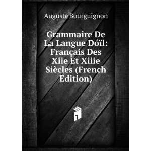   Xiie Et Xiiie SiÃ¨cles (French Edition) Auguste Bourguignon Books