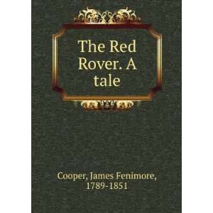  The Red Rover. A tale. James Fenimore Cooper Books