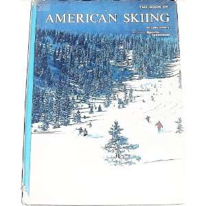  The Book of American Skiing Ezra Bowen, Photo Illustrated Books