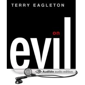    On Evil (Audible Audio Edition) Terry Eagleton, David Thorn Books