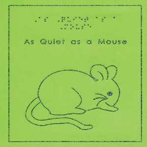    As Quiet As a Mouse Images of Animals Book