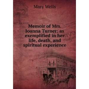  Memoir of Mrs. Joanna Turner as exemplified in her life 