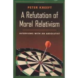   : Interviews with an Absolutist [Paperback]: Peter Kreeft: Books