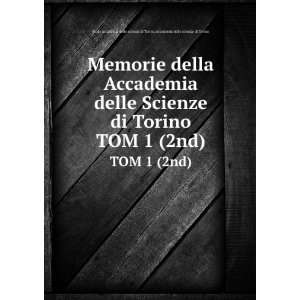  della Accademia delle Scienze di Torino. TOM 1 (2nd) Accademia 