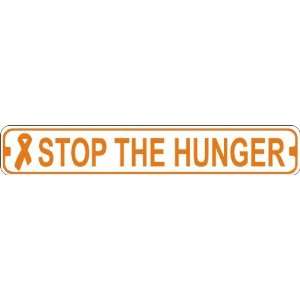  Stop the Hunger Novelty Metal Street Sign