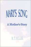 Marys Song A Mothers Story M. Miller