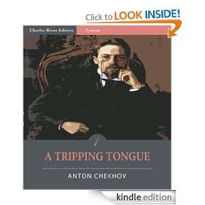 Tripping Tongue (Illustrated): Anton Chekhov, Charles River Editors 