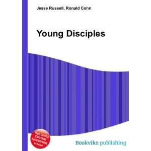Young Disciples Ronald Cohn Jesse Russell  Books