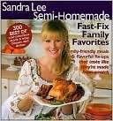 Sandra Lee Semi Homemade Fast Fix Family Favorites