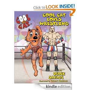 Cool Cat Loves Wrestling: Derek Savage:  Kindle Store