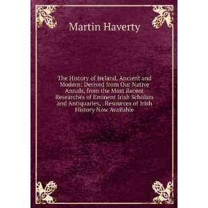  The history of Ireland, ancient and modern derived from 