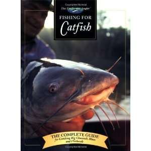  Fishing for Catfish: The Complete Guide for Catching Big 