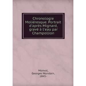  © Ã  leau par Champollion: Georges Mondain, 1845  Monval: Books