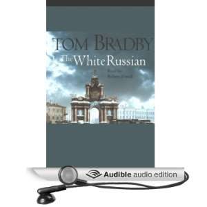  The White Russian (Audible Audio Edition) Tom Bradby 