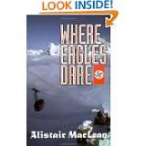 Where Eagles Dare (Adrenaline Classics) by Alistair MacLean (Oct 2 