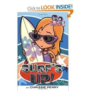  Go Girl! #6: Surfs Up! [Paperback]: Chrissie Perry: Books