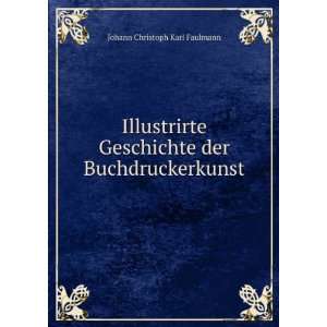   Buchdruckerkunst Johann Christoph Karl Faulmann  Books