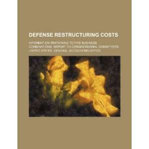 Defense restructuring costs information pertaining to five business 