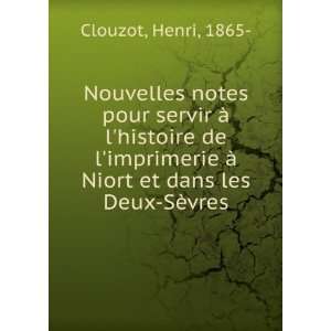  Ã  Niort et dans les Deux SÃ¨vres Henri, 1865  Clouzot Books