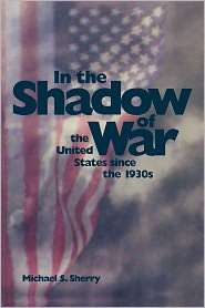 In The Shadow Of War, (0300072635), Michael S. Sherry, Textbooks 