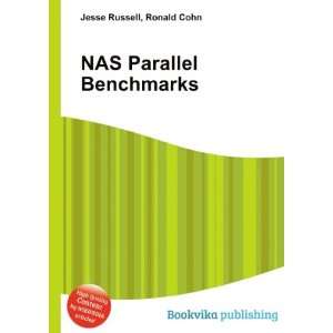  NAS Parallel Benchmarks Ronald Cohn Jesse Russell Books