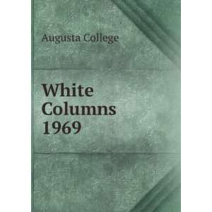  White Columns. 1969 Augusta College Books