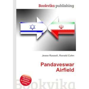  Pandaveswar Airfield Ronald Cohn Jesse Russell Books
