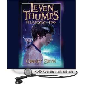 Leven Thumps and the Gateway to Foo Book One [Unabridged] [Audible 