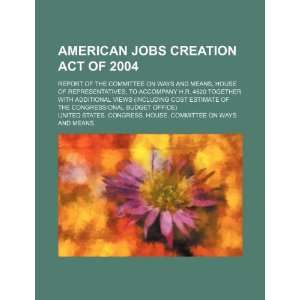  American Jobs Creation Act of 2004 report of the 