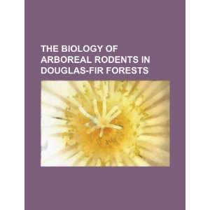   rodents in Douglas fir forests (9781234478698) U.S. Government Books