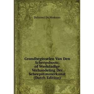   Der Scheepstimmerkunst (Dutch Edition) Duhamel Du Monceau Books