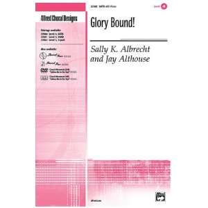   Bound Choral Octavo Choir Music by Sally K. Albrecht and Jay Althouse