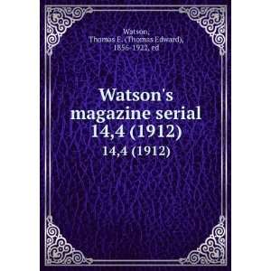   . 14,4 (1912) Thomas E. (Thomas Edward), 1856 1922, ed Watson Books