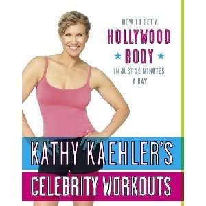   in Just 30 Minutes a Day by Kathy Kaehler   256 Pages, Hardcover Book