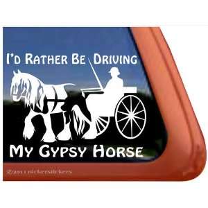   Rather Be Driving My Gypsy Horse Vinyl Window Decal Automotive