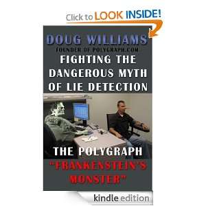 Fighting the Dangerous Myth of Lie Detection   The Polygraph 