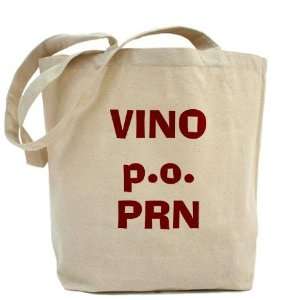  Vino p.o. PRN Nurse Tote Bag by  Beauty