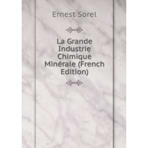   Industrie Chimique MinÃ©rale (French Edition) Ernest Sorel Books