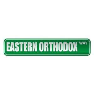 EASTERN ORTHODOX WAY  STREET SIGN RELIGION
