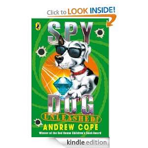 Spy Dog Unleashed Andrew Cope  Kindle Store