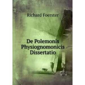    De Polemonis Physiognomonicis Dissertatio Richard Foerster Books