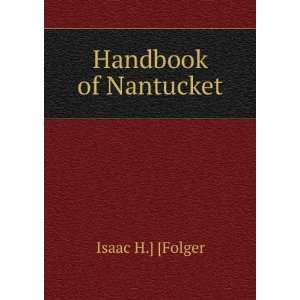  Handbook of Nantucket Isaac H.] [Folger Books