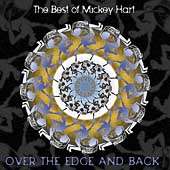 The Best of Mickey Hart Over the Edge and Back by Mickey Hart CD, Apr 