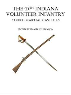   The 47th Indiana Volunteer Infantry Court Martial 